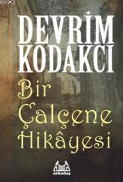 Bir Çalçene Hikayesi - Devrim Kodakcı | Yeni ve İkinci El Ucuz Kitabın