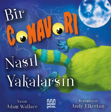 Bir Canavarı Nasıl Yakalarsın? - Adam Wallace | Yeni ve İkinci El Ucuz