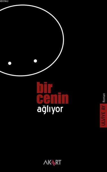 Bir Cenin Ağlıyor - Ulviye Ay | Yeni ve İkinci El Ucuz Kitabın Adresi