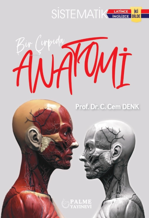 Bir Çırpıda Sistematik Anatomi İki Dilde - C. Cem Denk | Yeni ve İkinc