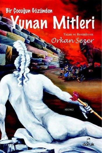 Bir Çocuğun Gözünden Yunan Mitleri - Orkan Sezer | Yeni ve İkinci El U