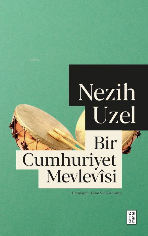 Bir Cumhuriyet Mevlevîsi - Nezih Uzel | Yeni ve İkinci El Ucuz Kitabın