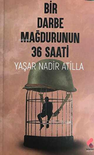 Bir Darbe Mağdurunun 36 Saati - Yaşar Nadir Atilla | Yeni ve İkinci El