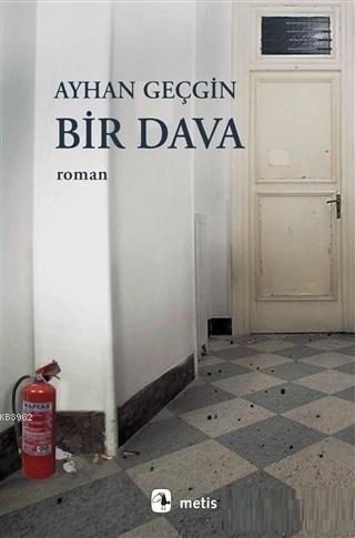 Bir Dava - Ayhan Geçgin | Yeni ve İkinci El Ucuz Kitabın Adresi