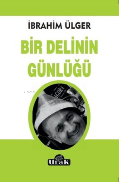 Bir Delinin Günlüğü - İbrahim Ülger | Yeni ve İkinci El Ucuz Kitabın A