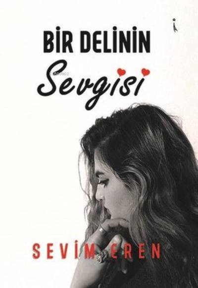 Bir Delinin Sevgisi - Sevim Eren | Yeni ve İkinci El Ucuz Kitabın Adre