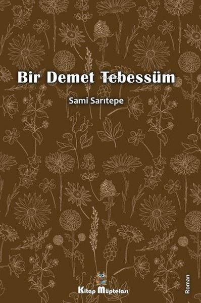 Bir Demet Tebessüm - Sami Sarıtepe | Yeni ve İkinci El Ucuz Kitabın Ad