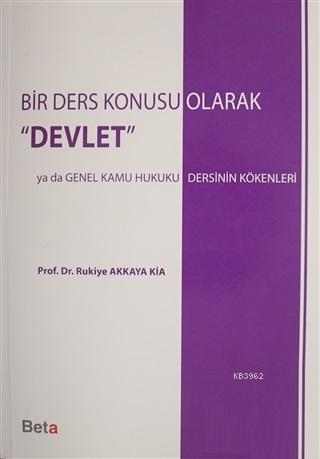 Bir Ders Konusu Olarak Devlet - Rukiye Akkaya Kia | Yeni ve İkinci El 