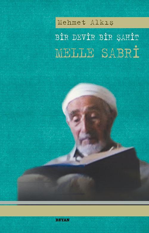 Bir Devir Bir Şahit Melle Sabri - Mehmet Alkış | Yeni ve İkinci El Ucu