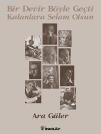 Bir Devir Böyle Geçti Kalanlara Selam Olsun (Ciltli) - Ara Güler | Yen