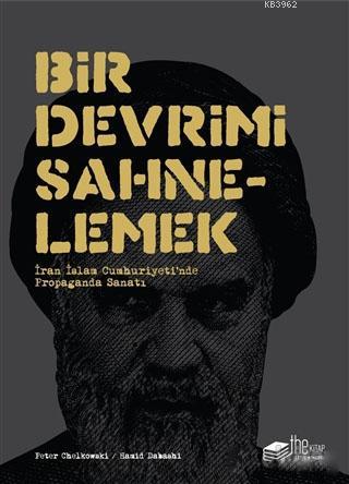 Bir Devrimi Sahnelemek - Hamid Dabashi | Yeni ve İkinci El Ucuz Kitabı