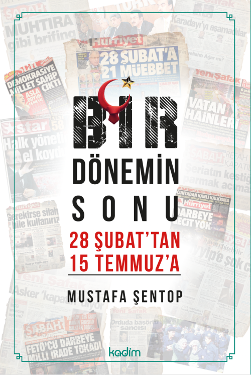 Bir Dönemin Sonu 28 Şubat'tan 15 Temmuz'a - Mustafa Şentop | Yeni ve İ