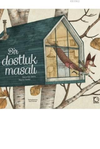 Bir Dostluk Masalı - Susanna Isern | Yeni ve İkinci El Ucuz Kitabın Ad