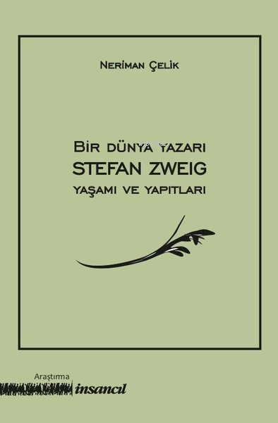 Bir Dünya Yazarı Stefan Zweig Yaşamı ve Yapıtları - Neriman Çelik | Ye