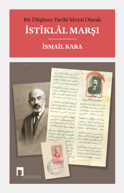 Bir Düşünce Tarihi Metni Olarak İstiklal Marşı ( 45 ) - İsmail Kara | 