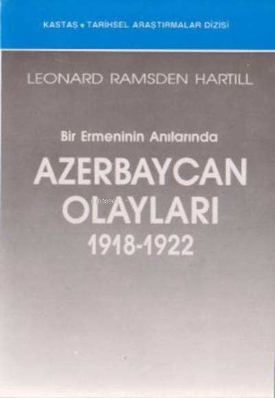 Bir Ermeninin Anılarında Azerbaycan Olayları (1918-1922) - Leonard Ram