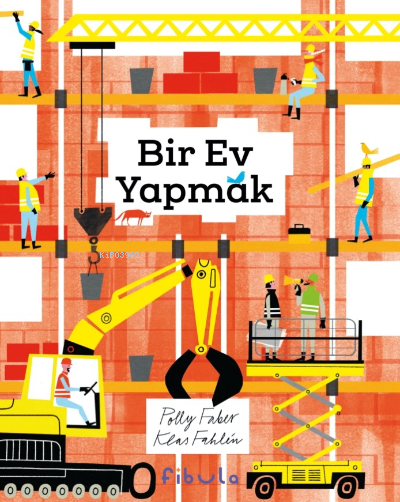 Bir Ev Yapmak - Polly Faber | Yeni ve İkinci El Ucuz Kitabın Adresi