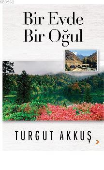 Bir Evde Bir Oğul - Turgut Akkuş | Yeni ve İkinci El Ucuz Kitabın Adre