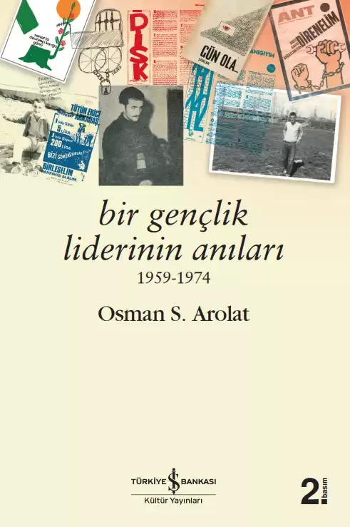 Bir Gençlik Liderinin Anıları 1959 - 1974 - Osman S. Arolat- | Yeni ve