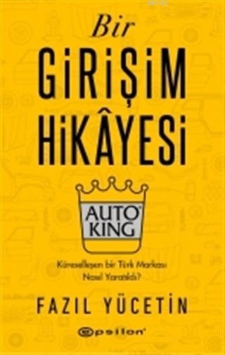 Bir Girişim Hikayesi - Auto King - Fazıl Yücetin | Yeni ve İkinci El U