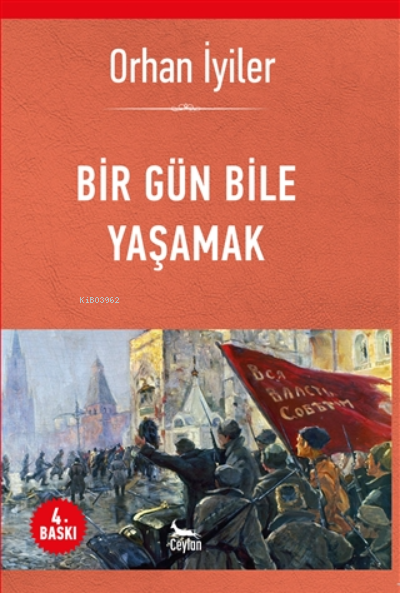 Bir Gün Bile Yaşamak - Orhan İyiler | Yeni ve İkinci El Ucuz Kitabın A