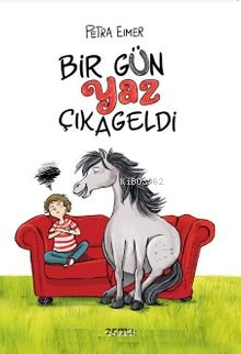 Bir Gün Yaz Çıkageldi - Petra Eimer | Yeni ve İkinci El Ucuz Kitabın A