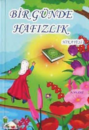 Bir Günde Hafızlık Hikayesi - A. Yıldız | Yeni ve İkinci El Ucuz Kitab