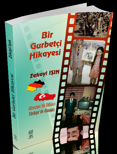 Bir Gurbetçi Hikayesi - Zekayi Işın | Yeni ve İkinci El Ucuz Kitabın A