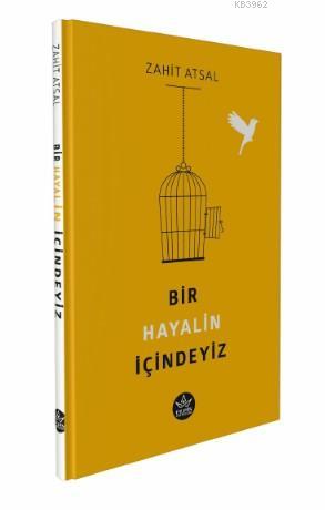 Bir Hayalin İçindeyiz - Zahit Atsal | Yeni ve İkinci El Ucuz Kitabın A