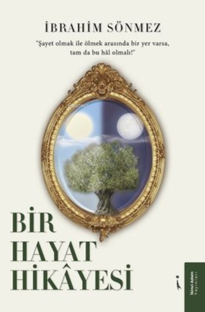 Bir Hayat Hikayesi - İbrahim Sönmez | Yeni ve İkinci El Ucuz Kitabın A