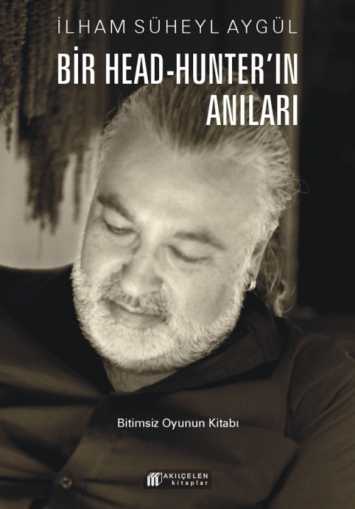 Bir Head-Hunter'ın Anıları - İlham Süheyl Aygül | Yeni ve İkinci El Uc