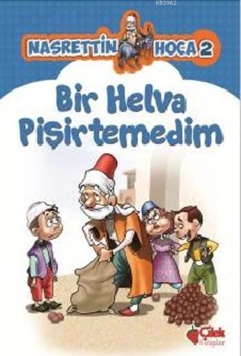 Bir Helva Pişirtemedim - Kolektif | Yeni ve İkinci El Ucuz Kitabın Adr