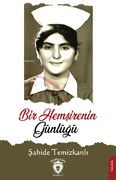 Bir Hemşirenin Günlüğü - Şahide Temizkanlı | Yeni ve İkinci El Ucuz Ki