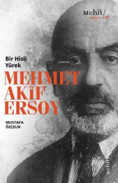 Bir Hisli Yürek Mehmet Akif Ersoy - Mustafa Özçelik | Yeni ve İkinci E