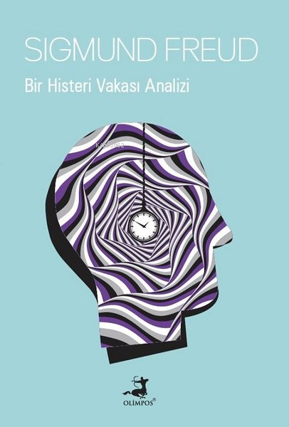 Bir Histeri Vakası Analizi - Sigmund Freud | Yeni ve İkinci El Ucuz Ki