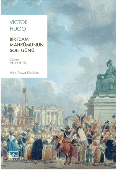 Bir İdam Mahkûmunun Son Günü - Victor Hugo | Yeni ve İkinci El Ucuz Ki