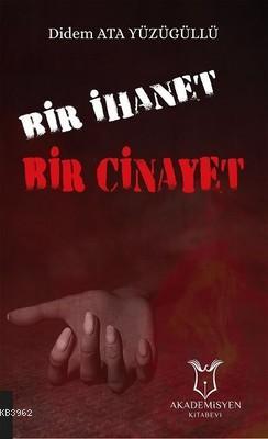 Bir İhanet Bir Cinayet - Didem Ata Yüzügüllü | Yeni ve İkinci El Ucuz 