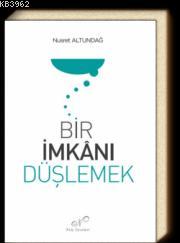 Bir İmkanı Düşlemek - Nusret Altundağ | Yeni ve İkinci El Ucuz Kitabın