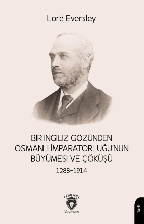 Bir İngiliz Gözünden Osmanlı Imparatorluğu’nun Büyümesi ve Çöküşü 1288