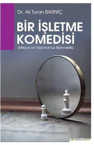 Bir İşletme Komedisi - Ali Turan Barniç | Yeni ve İkinci El Ucuz Kitab