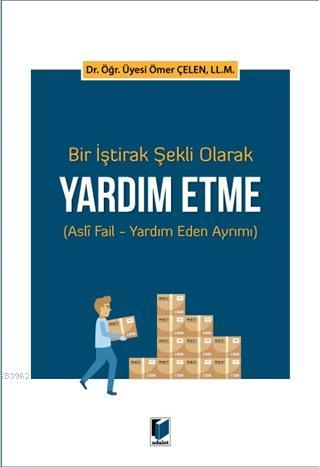 Bir İştirak Şekli Olarak Yardım Etme - Ömer Çelen | Yeni ve İkinci El 