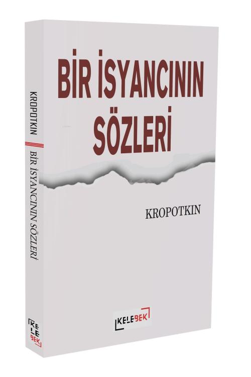 Bir İsyancının Sözleri - Pyotr Kropotkin | Yeni ve İkinci El Ucuz Kita