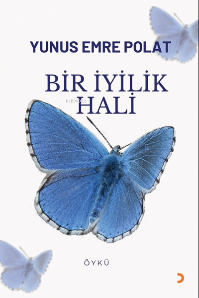 Bir İyilik Hali - Yunus Emre Polat | Yeni ve İkinci El Ucuz Kitabın Ad