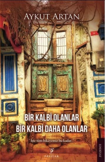 Bir Kalbi Olanlar Bir Kalbi Daha Olanlar - Aykut Artan | Yeni ve İkinc