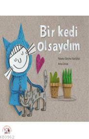 Bir Kedi Olsaydım - Paloma Sanchez Ibarzabal | Yeni ve İkinci El Ucuz 