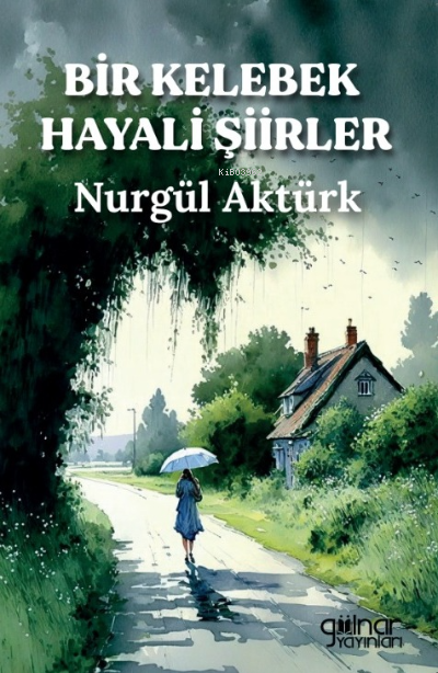 Bir Kelebek Hayali Şiirler - Nurgül Aktürk | Yeni ve İkinci El Ucuz Ki