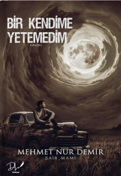 Bir Kendime Yetemedim - Mehmet Nur Demir | Yeni ve İkinci El Ucuz Kita