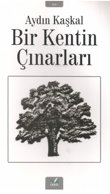 Bir Kentin Çınarları - Aydın Kaşkal | Yeni ve İkinci El Ucuz Kitabın A