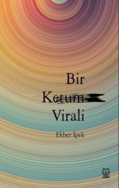 Bir Ketum Virali - Ekber İpek | Yeni ve İkinci El Ucuz Kitabın Adresi