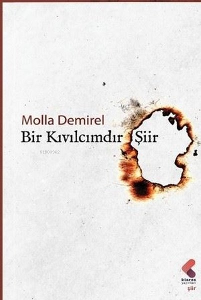 Bir Kıvılcımdır Şiir - Molla Demirel | Yeni ve İkinci El Ucuz Kitabın 